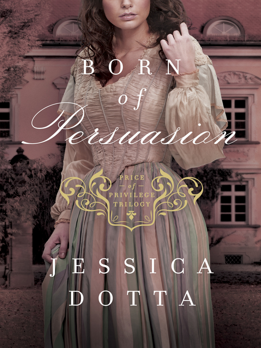 Title details for Born of Persuasion by Jessica Dotta - Wait list